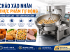 Chảo Xào Nhân Thực Phẩm Tự Động – Năng Suất Cao, Tiết Kiệm Nhân Công