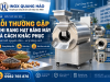 Lỗi thường gặp khi rang hạt bằng máy và cách khắc phục