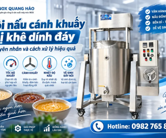 Nồi nấu cánh khuấy bị khê dính đáy: Xác định đúng nguyên nhân trước khi chỉnh máy