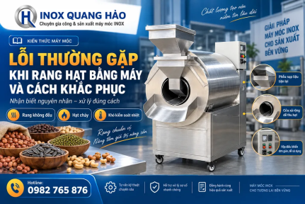 Lỗi thường gặp khi rang hạt bằng máy và cách khắc phục