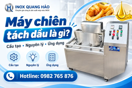 Máy chiên tách dầu là gì? Cấu tạo và nguyên lý hoạt động