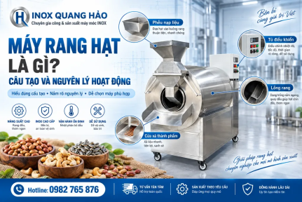 Máy rang hạt là gì? Cấu tạo và nguyên lý hoạt động