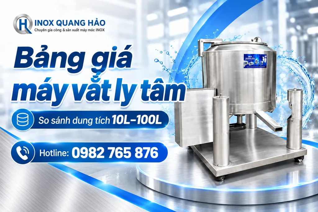 Bảng giá máy vắt ly tâm 10L–100L inox 304 năm 2026